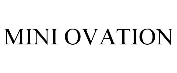 Trademark Logo MINI OVATION