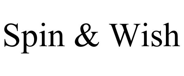 Trademark Logo SPIN &amp; WISH