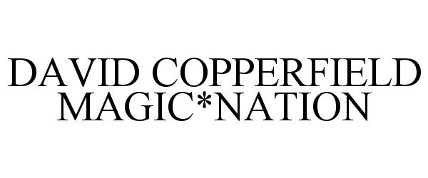 Trademark Logo DAVID COPPERFIELD MAGIC*NATION