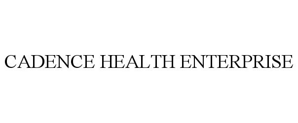 Trademark Logo CADENCE HEALTH ENTERPRISE
