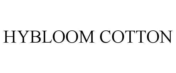 Trademark Logo HYBLOOM COTTON