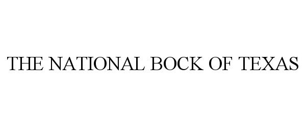  THE NATIONAL BOCK OF TEXAS