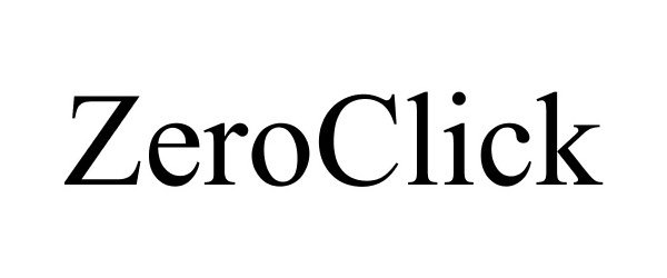 Trademark Logo ZEROCLICK