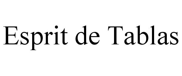 Trademark Logo ESPRIT DE TABLAS