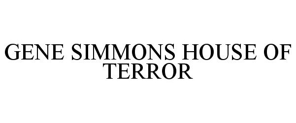  GENE SIMMONS HOUSE OF TERROR