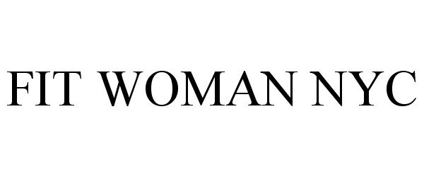 Trademark Logo FIT WOMAN NYC