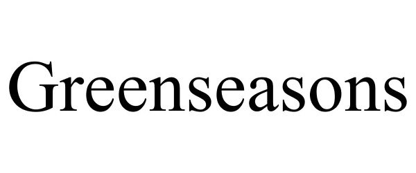 Trademark Logo GREENSEASONS