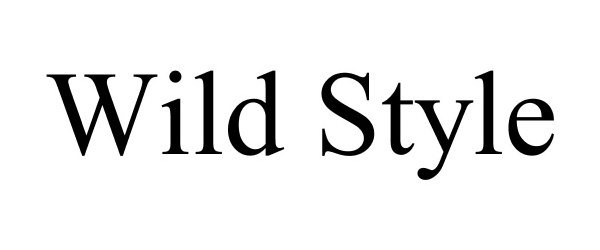 WILD STYLE