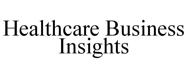 Trademark Logo HEALTHCARE BUSINESS INSIGHTS