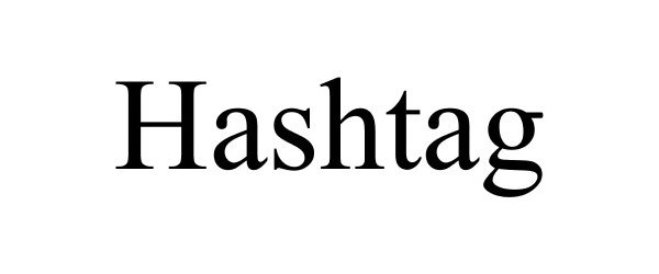 Trademark Logo HASHTAG