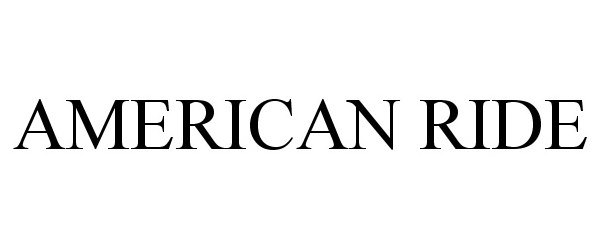 Trademark Logo AMERICAN RIDE