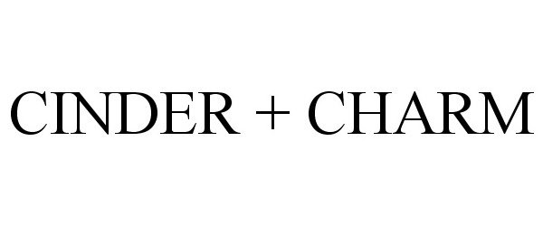  CINDER + CHARM