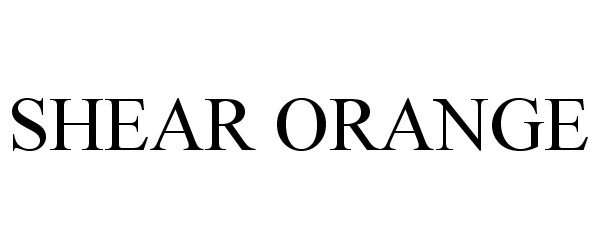 Trademark Logo SHEAR ORANGE