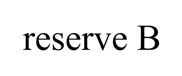 Trademark Logo RESERVE B
