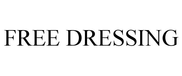 Trademark Logo FREE DRESSING