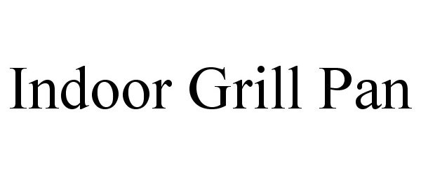 Trademark Logo INDOOR GRILL PAN