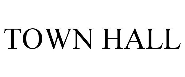 Trademark Logo TOWN HALL