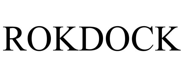 Trademark Logo ROKDOCK