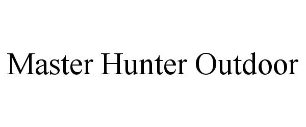 Trademark Logo MASTER HUNTER OUTDOOR
