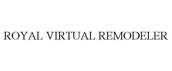  ROYAL VIRTUAL REMODELER