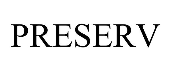Trademark Logo PRESERV