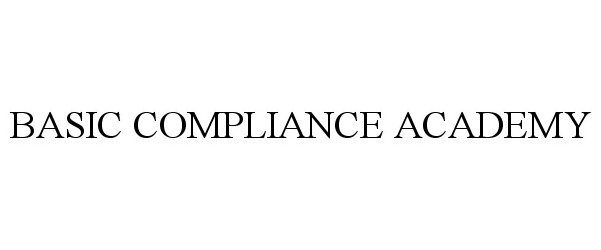 Trademark Logo BASIC COMPLIANCE ACADEMY