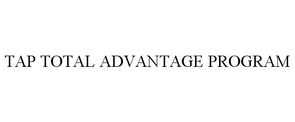  TAP TOTAL ADVANTAGE PROGRAM