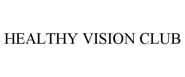  HEALTHY VISION CLUB