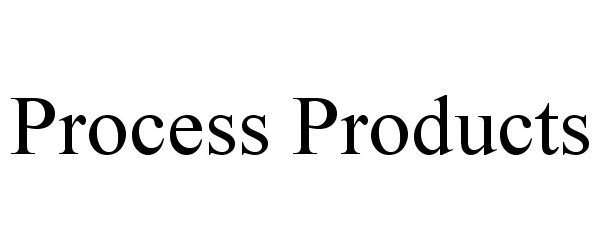 PROCESS PRODUCTS