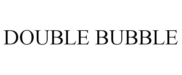 Trademark Logo DOUBLE BUBBLE