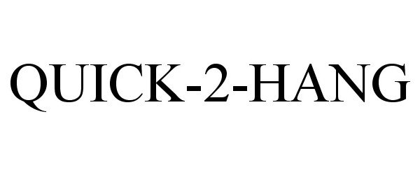 Trademark Logo QUICK-2-HANG