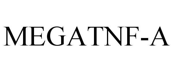 Trademark Logo MEGATNF-A