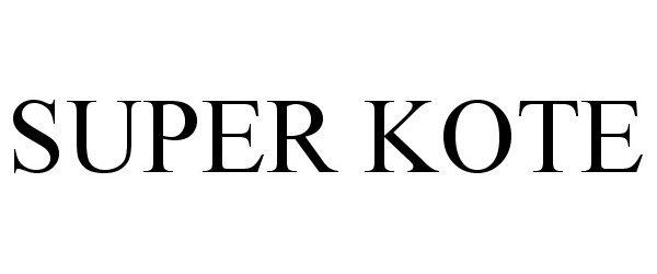 Trademark Logo SUPER KOTE