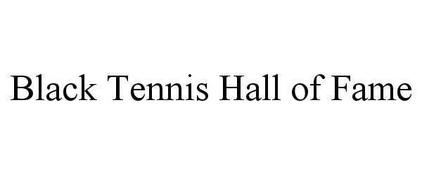 Trademark Logo BLACK TENNIS HALL OF FAME