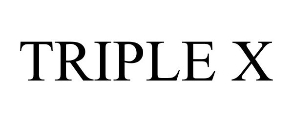 Trademark Logo TRIPLE X