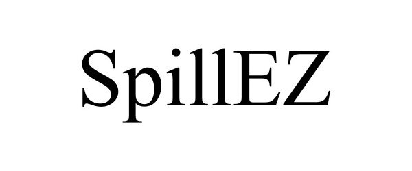 Trademark Logo SPILL EZ