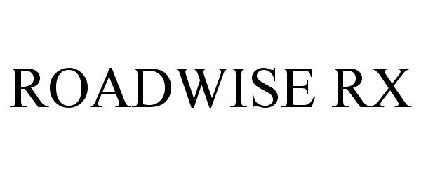 Trademark Logo ROADWISE RX