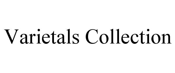 Trademark Logo VARIETALS COLLECTION