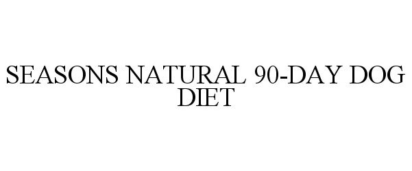  SEASONS NATURAL 90-DAY DOG DIET
