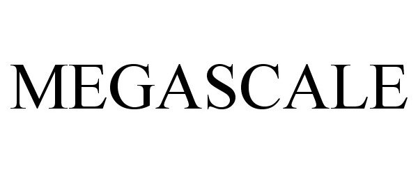 Trademark Logo MEGASCALE