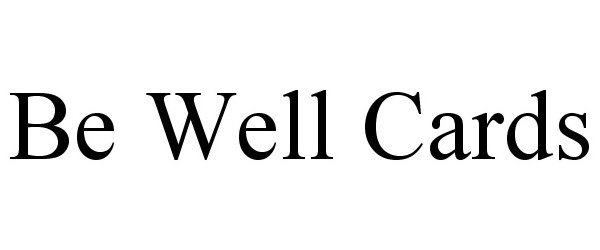 Trademark Logo BE WELL CARDS