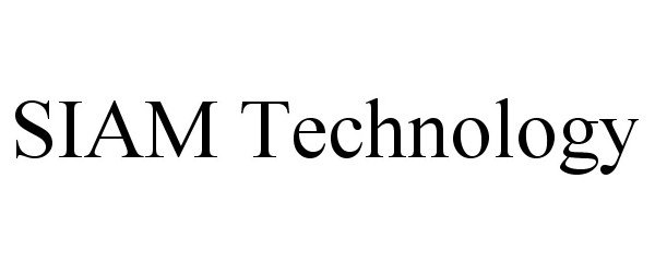 Trademark Logo SIAM TECHNOLOGY