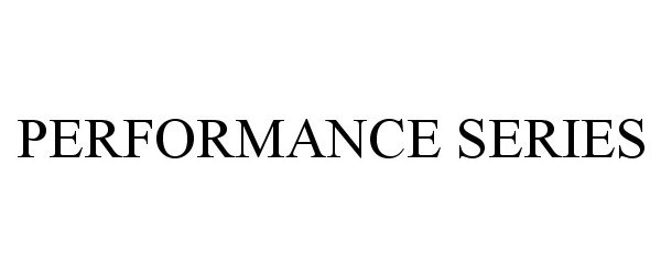 Trademark Logo PERFORMANCE SERIES