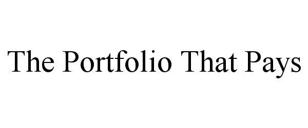  THE PORTFOLIO THAT PAYS