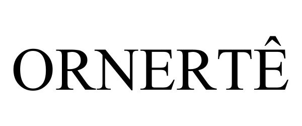 Trademark Logo ORNERTÃ