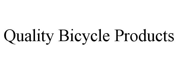 Trademark Logo QUALITY BICYCLE PRODUCTS