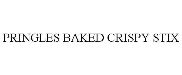 Trademark Logo PRINGLES BAKED CRISPY STIX