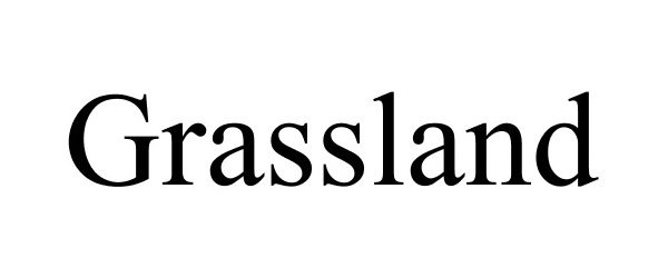 Trademark Logo GRASSLAND