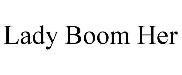 Trademark Logo LADY BOOM HER