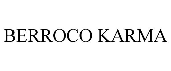 Trademark Logo BERROCO KARMA